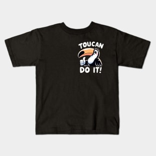 You can do it Toucan Bird Kids T-Shirt